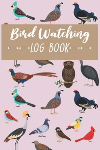 Stock image for Bird Watching Log Book: Log Book, Journal, Diary, Notebook, Field Record | 6x9 In, 100 pages | Document Your Bird Watching Activities for sale by WorldofBooks