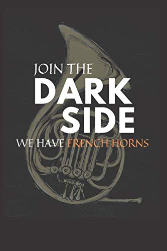 Imagen de archivo de Join The Dark Side French Horn Player: blank sheet music composition: blank Sheet Music Paper Notebook / Blank Sheet Music Journal Gift, 100 Pages, 6x9, Soft Cover, Matte Finish a la venta por Revaluation Books