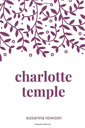 Beispielbild fr Charlotte Temple zum Verkauf von Better World Books