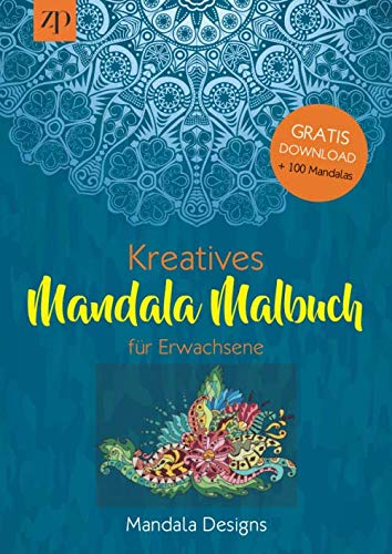 Stock image for Kreatives Mandala Malbuch fr Erwachsene: Kreatives Ausmalbuch zur Meditation, Achtsamkeit und als Entspannung Geschenk (Bonus: Gratis PDF mit 100 Mandalas zum Ausdrucken) for sale by Revaluation Books