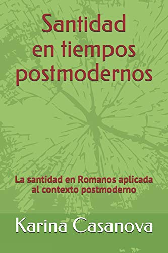 Stock image for Santidad en tiempos postmodernos: La santidad en Romanos aplicada al contexto postmoderno (Spanish Edition) for sale by Lucky's Textbooks