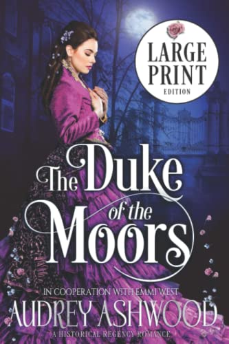 Stock image for The Duke of the Moors (Large Print Edition): A Historical Regency Romance for sale by Toscana Books