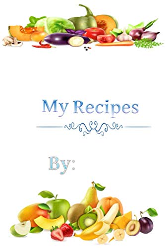 Imagen de archivo de My Recipes: Blank Recipe Journal Note Book to Write In Favorite Recipes (Recipe Book Journals) a la venta por Revaluation Books