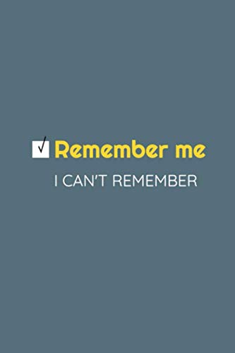 Beispielbild fr Remember me, i Can't Remember: A Journal And Logbook To Protect your Usernames and Passwords and notes and keep your log safe (Internet Password Book / Password Keeper Notebook) zum Verkauf von Revaluation Books