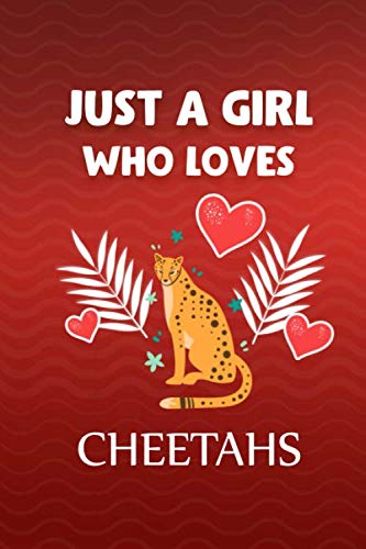 Beispielbild fr Just A Girl Who Loves Cheetahs Journal Gift: Cheetahs Journal Notebook zum Verkauf von Revaluation Books