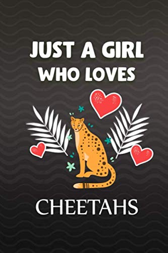 Beispielbild fr Just A Girl Who Loves Cheetahs Journal: Blank Lined Cheetahs Notebook Gifts For Girls/Cheetahs Journal, Cheetahs gifts for women/Cheetahs . Cheetahs gifts for girls 10 years old zum Verkauf von Revaluation Books