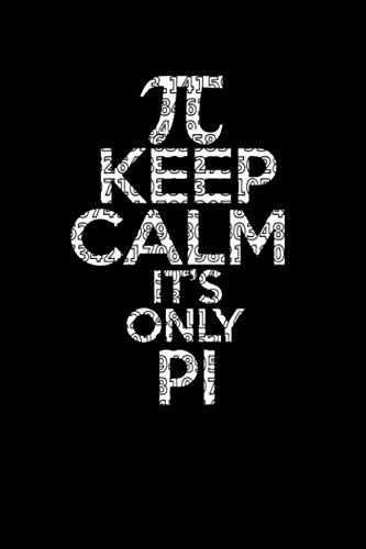 Stock image for Keep Calm It's Only Pi: Pi Day Journal | Funny Math Humor Gift Idea for Mathematics Mini Notepad Teacher Appreciation Day Notebook For Students for sale by Revaluation Books