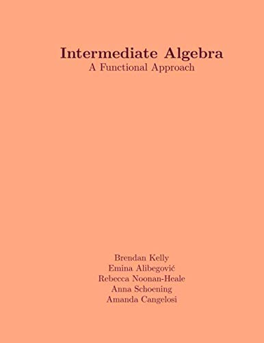 Imagen de archivo de Intermediate Algebra: A Functional Approach a la venta por Ergodebooks