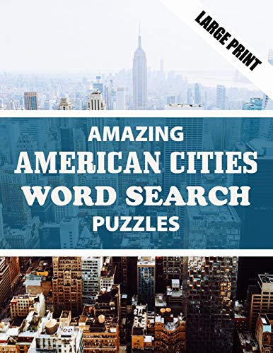 Imagen de archivo de Amazing American Cities Word Search Puzzle: Have Fun and Discover American Cities a la venta por THE SAINT BOOKSTORE