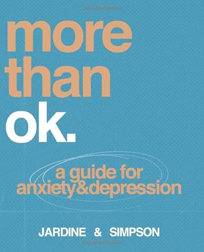 Imagen de archivo de More Than Ok: A Guide for Anxiety and Depression a la venta por Omega