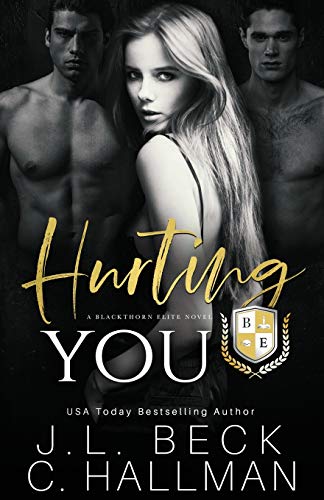 Stock image for Hurting You: A Dark College Bully Romance (A Blackthorn Elite Novel) for sale by HPB-Ruby