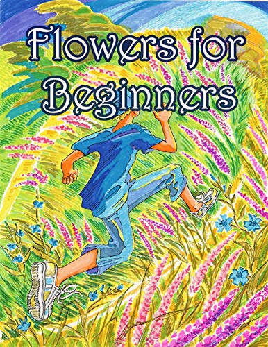 Beispielbild fr Flowers for Beginners: : An Adult Coloring Book with Fun, Easy, and Relaxing Coloring Pages zum Verkauf von THE SAINT BOOKSTORE