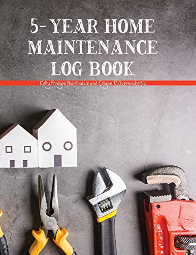 Beispielbild fr 5-Year Home Maintenance Log Book: Homeowner House Repair and Maintenance Record Book, Easily Protect Your Investment By Following a Simple Year-Round zum Verkauf von ThriftBooks-Dallas