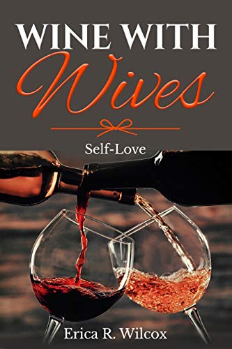 Beispielbild fr Wine With Wives: "Self-Love" zum Verkauf von Lucky's Textbooks