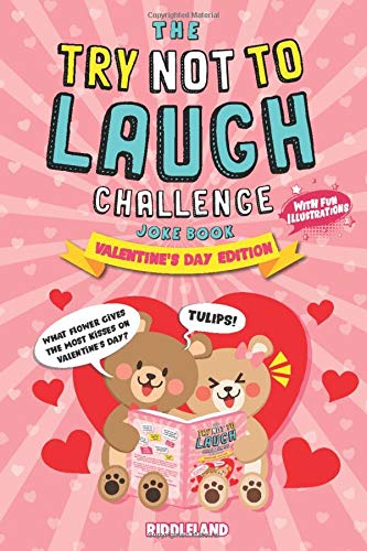 Stock image for The Try Not To Laugh Challenge Joke Book: Valentine's Day Edition: A Fun and Interactive Joke Book for Boys and Girls: Ages 6, 7, 8, 9, 10, 11, and 12 Years Old (Valentine's Day Gift Ideas) for sale by Bahamut Media