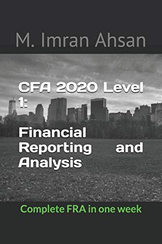 Stock image for CFA 2020 Level 1: Financial Reporting and Analysis: Complete FRA in one week for sale by Decluttr