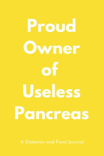 Stock image for Proud Owner of Useless Pancreas: Diabetes and Food Journal | A 2 Year Diabetes Logbook | Blood Sugar Level Recording Book | Simple Glucose Tracking Notebook for sale by Revaluation Books