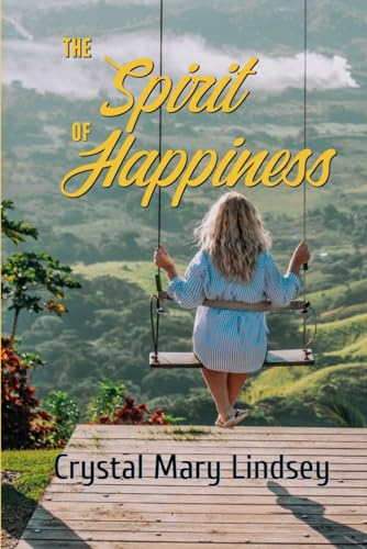 Stock image for The SPIRIT of HAPPINESS for sale by Lucky's Textbooks