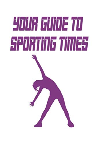 9781655488443: Your Guide To Sporting Times Fitness Notebook: motivation/gym/best/cool/training/2020/6*9/120 pages/notebook