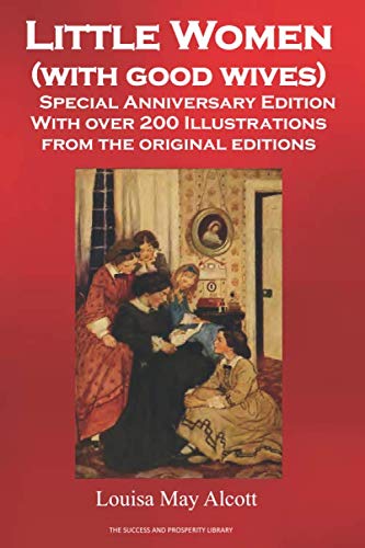 9781655489914: Little Women (with good wives): (LARGE FONT) Special Anniversary Edition with over 200 Illustrations from the Original Editions