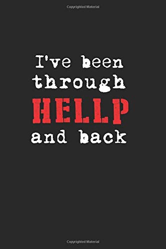 Stock image for I've Been Throug Hellp And Back For A Preeclampsia Survivor: Pre-Eclampsia Hellp Syndrome Design Perfect For A Hellp Syndrome Survivor Who Wants To Raise Awareness for sale by Revaluation Books
