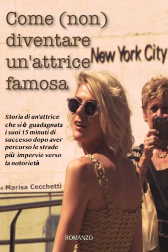 9781655505874: Come (non) diventare un'attrice famosa (Italian Edition)