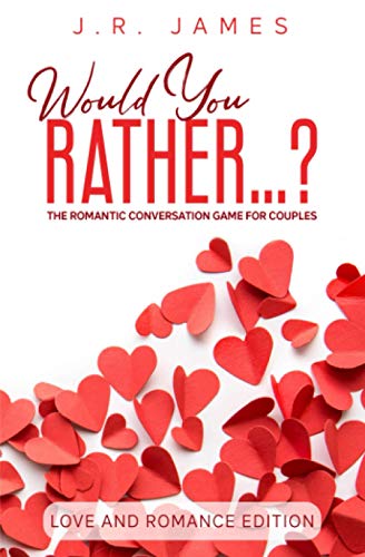 Stock image for Would You Rather.? The Romantic Conversation Game for Couples: Love and Romance Edition for sale by SecondSale