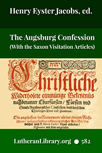 Stock image for The Augsburg Confession: With The Saxon Visitation Articles for sale by Revaluation Books