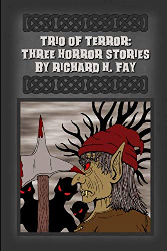 Stock image for Trio of Terror: Three Horror Stories by Richard H. Fay for sale by Revaluation Books