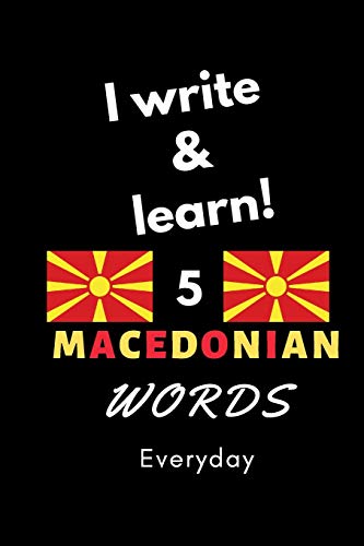 Stock image for Notebook: I write and learn! 5 Macedonian words everyday, 6" x 9". 130 pages for sale by SecondSale