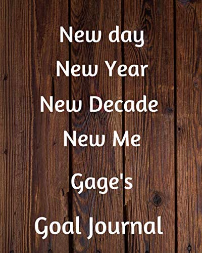 Beispielbild fr New day New Year New Decade New Me Gage's Goal Journal: 2020 New Year Planner Goal Journal Gift for Gage / Notebook / Diary / Unique Greeting Card Alternative zum Verkauf von Revaluation Books