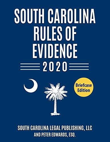 9781655761591: South Carolina Rules of Evidence 2020: Complete Rules in Effect as of January 1, 2020