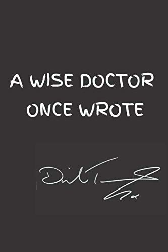 Stock image for A WISE DOCTOR ONCE WROTE: Lined Notebook-Journal Gift 120 Pages 6x9 Soft Cover Matte finish Amazing Gift for sale by Revaluation Books