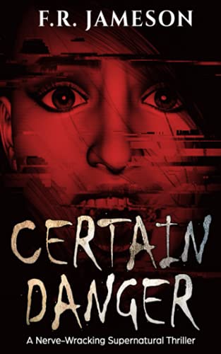 Imagen de archivo de Certain Danger: A Shocking and Nerve-Wracking Supernatural Chiller!: 2 (Ghostly Shadows Anthology) a la venta por WorldofBooks