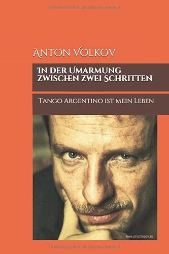 Imagen de archivo de In der Umarmung zwischen zwei Schritten: Tango Argentino ist mein Leben a la venta por medimops