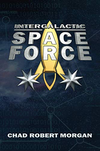 Stock image for Intergalactic Space Force: Like the Space Force, but more bigly for sale by Lucky's Textbooks