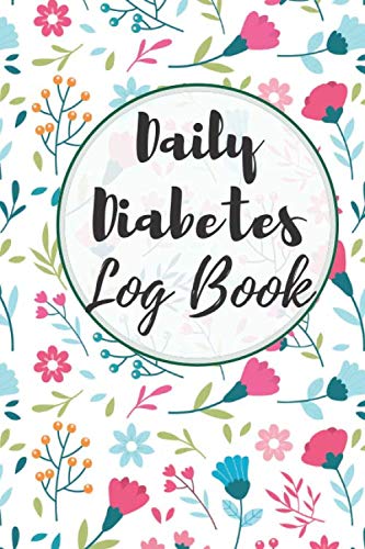 Beispielbild fr Daily Diabetes Log Book: Diabetic Logbook Lined Journal Notebook Glucose Diary Booklet Food Record Tracker Organizer 2 Years Good Gift For Men Kids . Paperback Matte 122 Pages 6 x 9 Inch Sized zum Verkauf von Revaluation Books