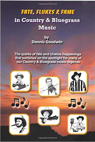 Beispielbild fr Fate, Flukes and Fame in Country and Bluegrass Music zum Verkauf von Revaluation Books