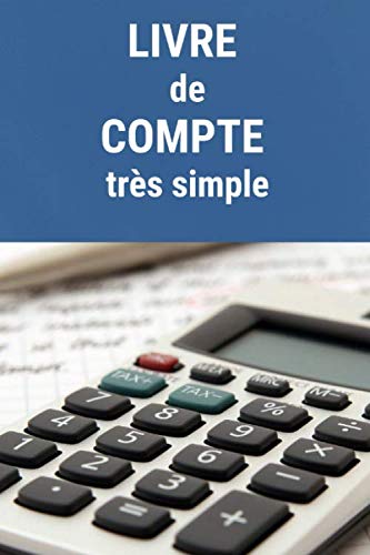 9781656062215: Livre de compte: 99 pages pour suivre un compte bancaire simplement (French Edition)