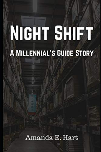 Stock image for Night Shift: A Millennial's Guide Story for sale by THE SAINT BOOKSTORE