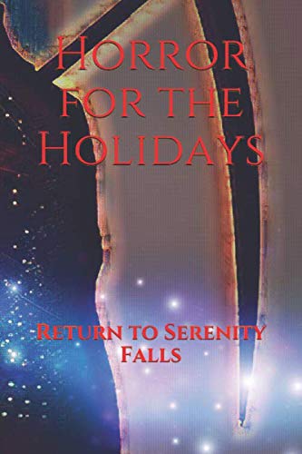 Beispielbild fr Horror for the Holidays: Return to Serenity Falls (Serenity Falls Series) zum Verkauf von Revaluation Books