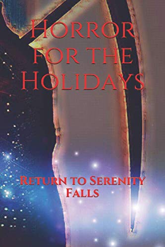 Imagen de archivo de Horror for the Holidays: Return to Serenity Falls (Serenity Falls Series) a la venta por Revaluation Books