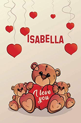 Imagen de archivo de i love you: Isabella Journal notebook, (Composition Book, Journal) (6 x 9 Large) 120page (C3) a la venta por Revaluation Books