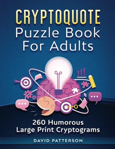 Beispielbild fr Cryptoquote Puzzle Book For Adults - 260 Humorous Large Print Cryptograms: Cryptoquip Puzzle Book for Adults Large Print - Funny and Inspirational zum Verkauf von WorldofBooks