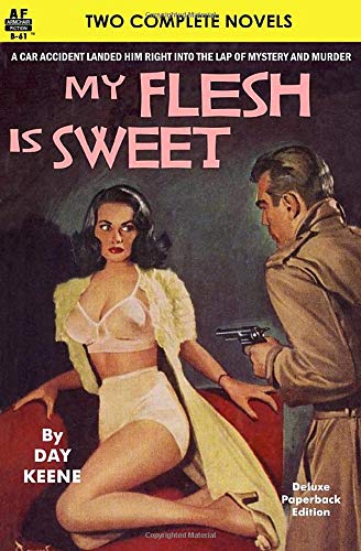 Stock image for My Flesh is Sweet & The Mortgage Loan Murders for sale by BASEMENT BOOKS