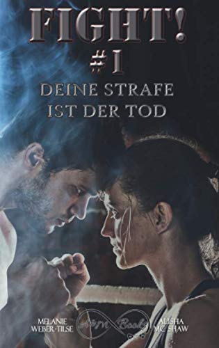 Beispielbild fr Fight! #1 - Deine Strafe ist der Tod (Keep fighting! - Reihe) zum Verkauf von Revaluation Books