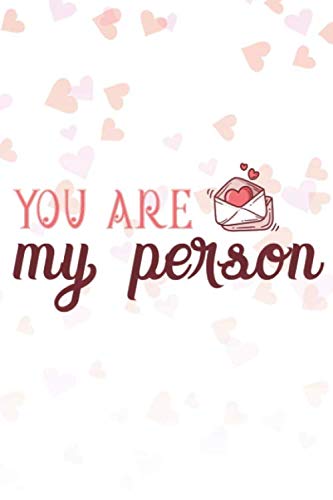 Stock image for You Are My Person: Valentine's Day Card Lined Journal 6x9 Notebook Gift for Couples Love for sale by Revaluation Books