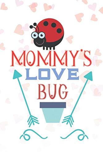 Stock image for Mommy's Love Bug: Valentine's Day Card for Kids Lined Journal 6x9 Notebook Gift for Mom Love for sale by Revaluation Books