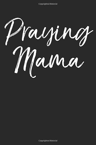 Stock image for Praying Mama: Christian Prayer Journal with Blank Pages to Write in & Prayers Answered List Notebook for Small Group Bible Study for sale by ThriftBooks-Atlanta