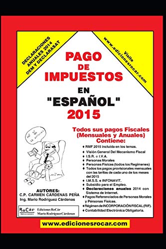 Imagen de archivo de Pago de Impuestos en Espaol 2015: Exclusivo para contribuyentes fiscales en Mxico (Spanish Edition) a la venta por Lucky's Textbooks